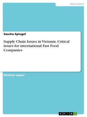 cover image of Supply Chain Issues in Vietnam. Critical issues for international Fast Food Companies